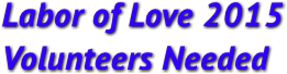 Labor of Love 2015 Volunteers Needed